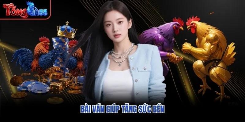 Bài vần giúp tăng sức bền