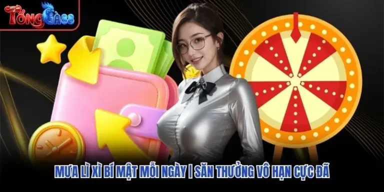 Mưa Lì Xì Bí Mật Mỗi Ngày | Săn Thưởng Vô Hạn Cực Đã