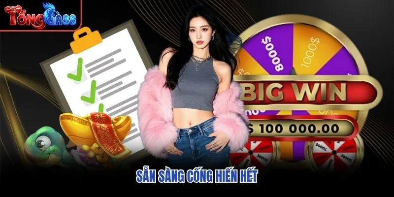 Sẵn sàng cống hiến hết Sẵn sàng cống hiến hết