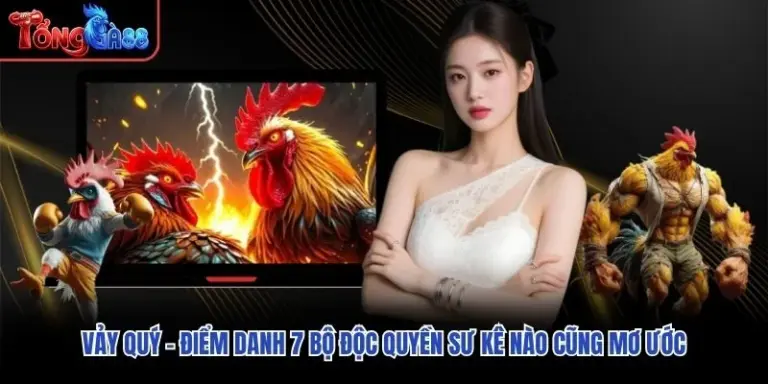 Vảy Quý - Điểm Danh 7 Bộ Độc Quyền Sư Kê Nào Cũng Mơ Ước
